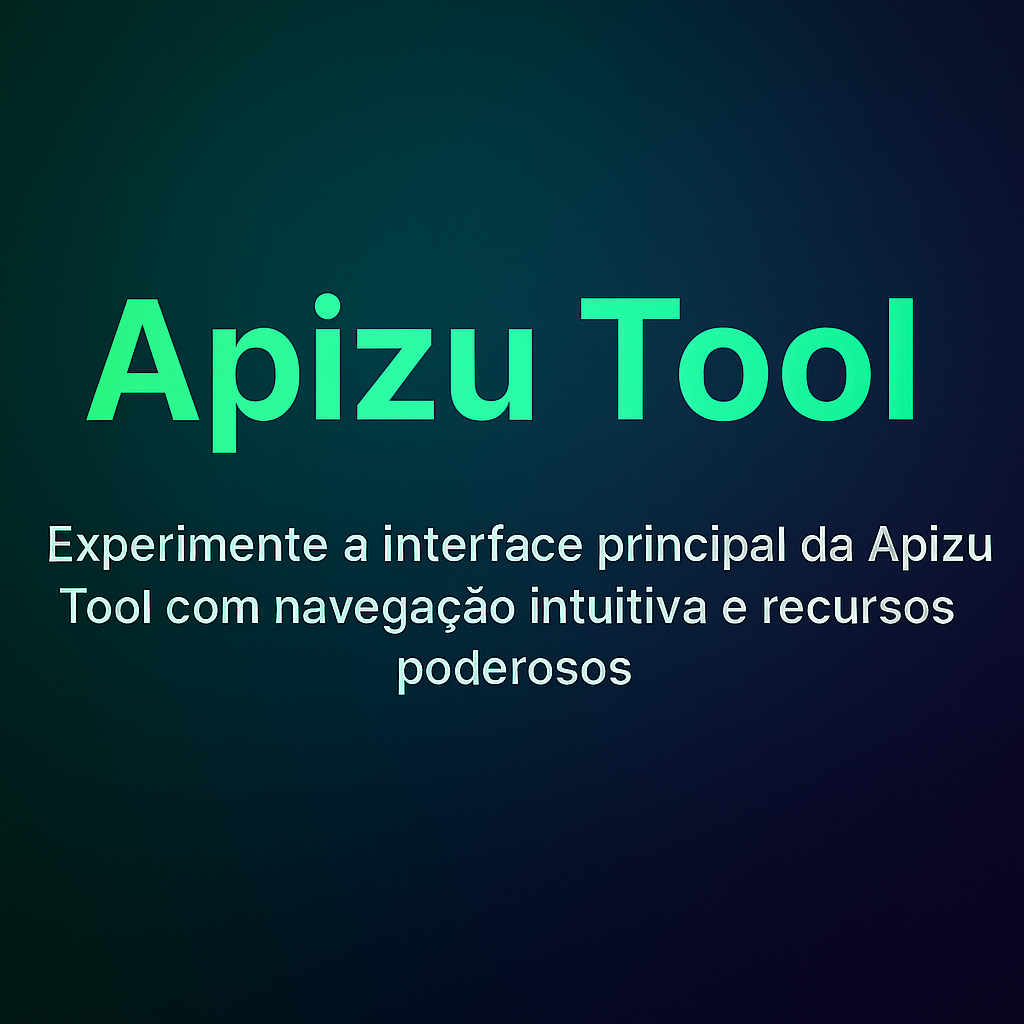 Apizu Tool - 6 Meses Licença