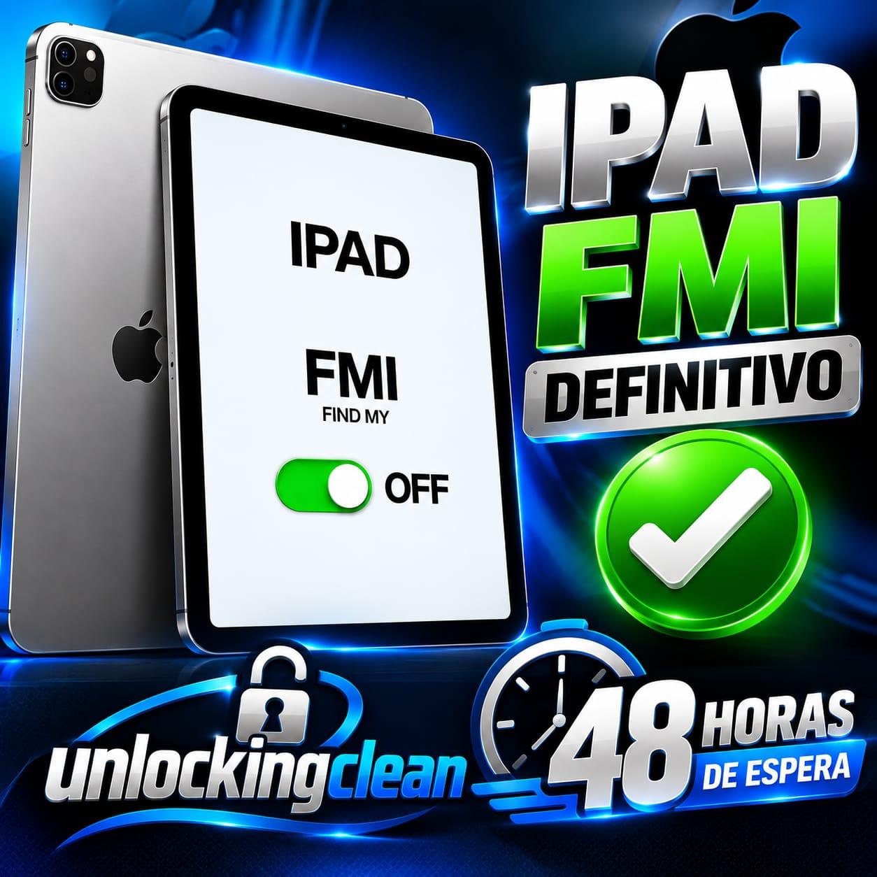 IPAD ALL MODEL FMI OFF BY SN | Serviço de desativação do FMI (Buscar Meu iPad) via número de série para todos os modelos de iPad – prazo de 1 a 48 horas.